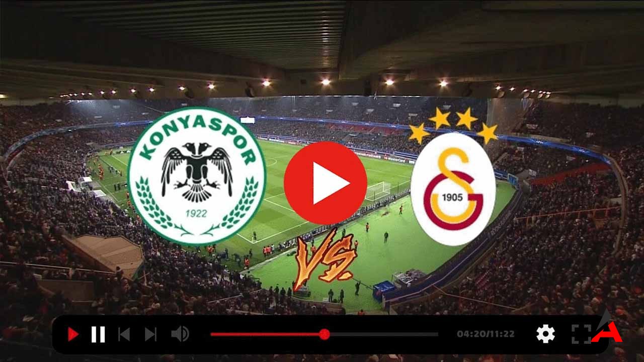 Galatasaray Konyaspor Maçı Canlı Izle